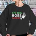 Funny Im The Boss Italian Nonna Nonno Capiche Humor Gift Sweatshirt Gifts for Her