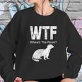 Funny Ferret Wtf Where Is The Ferret Gift Sweatshirt Gifts for Her