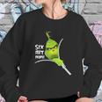 Funny Grinch 6 Feet People Sweatshirt Gifts for Her