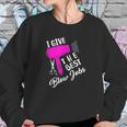 Funny Hairdresser I Give The Best Blow Jobs Hair Stylist Sweatshirt Gifts for Her