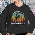 Funny Motocross Vintage Dirt Bike Poppa Wheelie Braaap Sweatshirt Gifts for Her