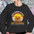 Funny Trumpkin Halloween I Was Going To Be A Democrat For Halloween Sweatshirt Gifts for Her