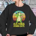 Gators Gonna Gate Crocodile Alligator Gifts Sweatshirt Gifts for Her