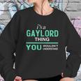 Gaylord Thing - Teeforgaylord Sweatshirt Gifts for Her