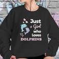 Girls Dolphin Gift Just A Girl Who Loves Dolphins Sweatshirt Gifts for Her