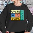 Give Me 6 Feet Social Distancing Sweatshirt Gifts for Her