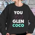 You Go Glen Coco Text Variety Graphic Sweatshirt Gifts for Her