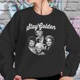 The Golden Girls Stay Golden Sweatshirt Gifts for Her