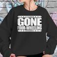 Gone Four Wheeling Off Road Jeep And Atv Driving Sweatshirt Gifts for Her