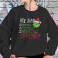 The Grinch My Day List Time Im Booked Sweatshirt Gifts for Her