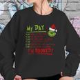 Grinch My Day Wallow In Self Pity Stare Into The Abyss Sweatshirt Gifts for Her