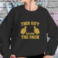 This Guy Backs The Pack Sweatshirt Gifts for Her