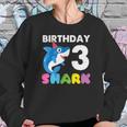 Happy 3Rd Birthday To Baby Shark With Wonderful Things Sweatshirt Gifts for Her