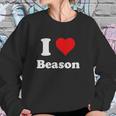 I Heart Beason I Love Beason Sweatshirt Gifts for Her