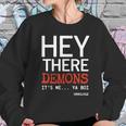 Hey There Demons Its Me Ya Boi Unsolved Sweatshirt Gifts for Her