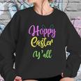 Hoppy Happy Easter Yall Southern Sweatshirt Gifts for Her