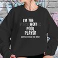 A Hot Psychotic Pool Player Warning You Funny Gift Billiard Sweatshirt Gifts for Her