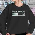 Hulk Mode On Funny Graphic Gym Workout Sweatshirt Gifts for Her