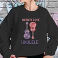 Infinite Love Ukulele Sweatshirt Gifts for Her