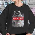 Its All Lies Fake Moon Sweatshirt Gifts for Her