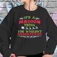 Its A Magoon Thing You Wouldnt Understand Sweatshirt Gifts for Her