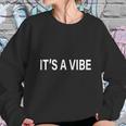 Its A Vibe Cool Saying And Lyrics Fashion Rap T-Shirt Sweatshirt Gifts for Her