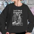 Jack The Ripper T-Shirt Sweatshirt Gifts for Her