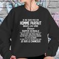 Je Ne Suis Pas Un Homme Parfait Mais Jai Une Femme Je Suis Le Chanceux Sweatshirt Gifts for Her