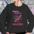 Jim Gaffigan Bibbity Bobbity Bacon Sweatshirt Gifts for Her