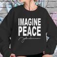 John Lennon Imagine Peace Sweatshirt Gifts for Her