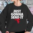 Just Gonna Send It - Motocross T-Shirt - Dirt Bike Gift Sweatshirt Gifts for Her