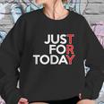 Just For Today Try Alcoholics Aa Narcotics Na Anonymous Graphic Design Printed Casual Daily Basic Sweatshirt Gifts for Her