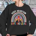 Keep Abortion Safe And Legal My Uterus My Choice Feminist Sweatshirt Gifts for Her