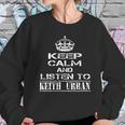 Keep Calm And Listen To Keith Urban Sweatshirt Gifts for Her