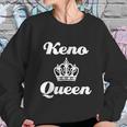 Keno Queen Casino Lover Sweatshirt Gifts for Her