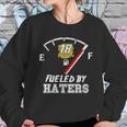 Kyle Busch 18 Fueled By Haters Shirt Sweatshirt Gifts for Her