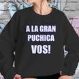 A La Gran Puchica Vos Spanish Slang El Salvador Sweatshirt Gifts for Her