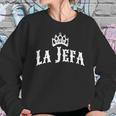 La Jefa The Boss Woman Spanish T-Shirt Sweatshirt Gifts for Her