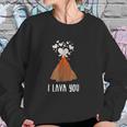 I Lava You Cute Art Gif For Human Sweatshirt Gifts for Her