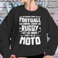 Les Garcons Jouent Au Football Les Hommes Jouent Au Rugby Es Les Dieux Font De La Moto Sweatshirt Gifts for Her