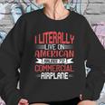 I Literally Live On American Airlines 737 Commercial Airplane Sweatshirt Gifts for Her