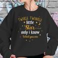 Little Star Only I Know What You Are Camping Lovers Sweatshirt Gifts for Her