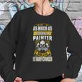 As Much As I Love Being A PainterShirts - Mens T-Shirt By American Apparel Sweatshirt Gifts for Her