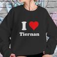 I Love Tiernan I Heart Tiernan Sweatshirt Gifts for Her