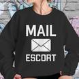 Mail Escort Postal Worker Mailman Mail Lady Novelty Sweatshirt Gifts for Her