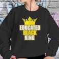 Martin Luther King Jr Day Educated Black King Sweatshirt Gifts for Her