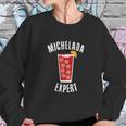 Michelada Expert Mexican Cerbeza Coctel Limon Spicy Camaron Sweatshirt Gifts for Her