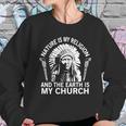 Nature-Is-My-Religion-And-The-Earth-Is-My-Church Shirt Sweatshirt Gifts for Her