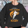 Ne Jamais Sous Estimer Un Vieil Homme Qui Joue Au Rugby Sweatshirt Gifts for Her