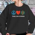 Neil Degrasse Tyson Peace Love & Science Sweatshirt Gifts for Her